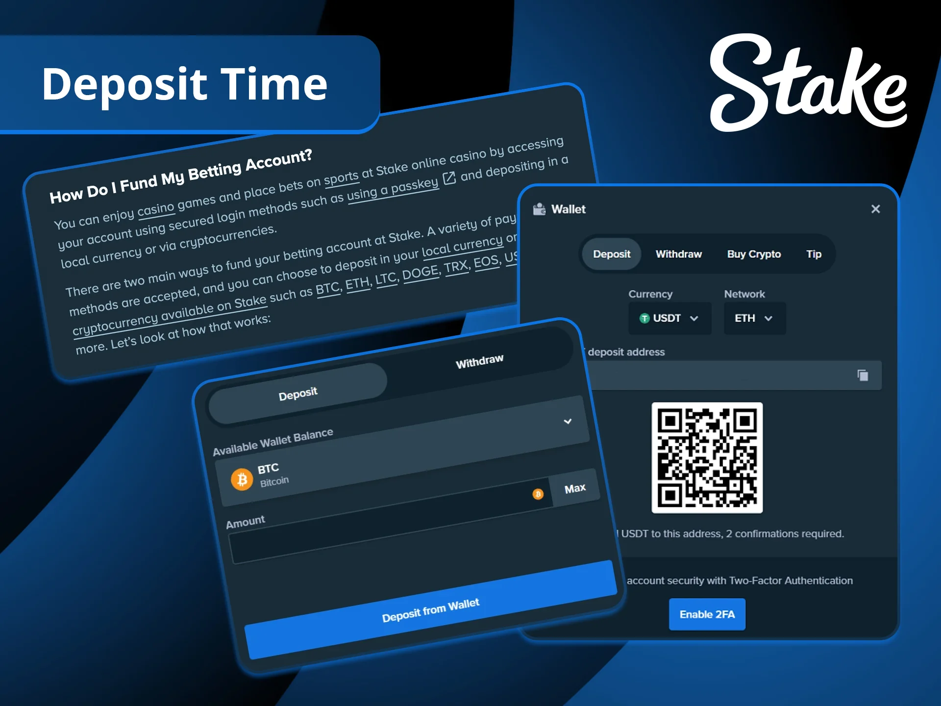 Check the Stake deposit time for different methods to start playing quickly.